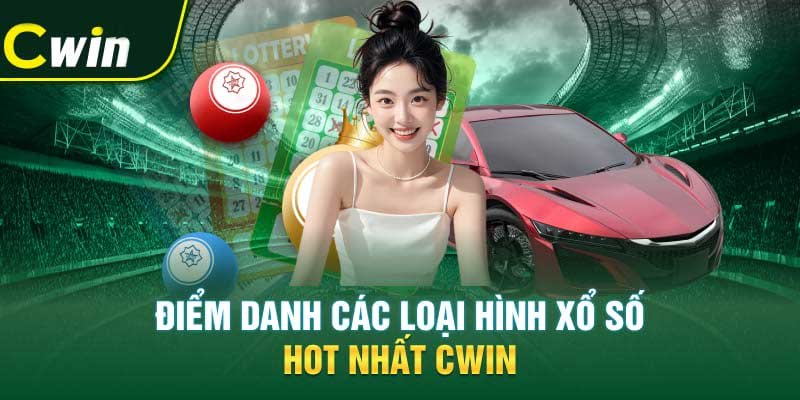 Điểm danh các nhà cung cấp xổ số Cwin siêu chất lượng