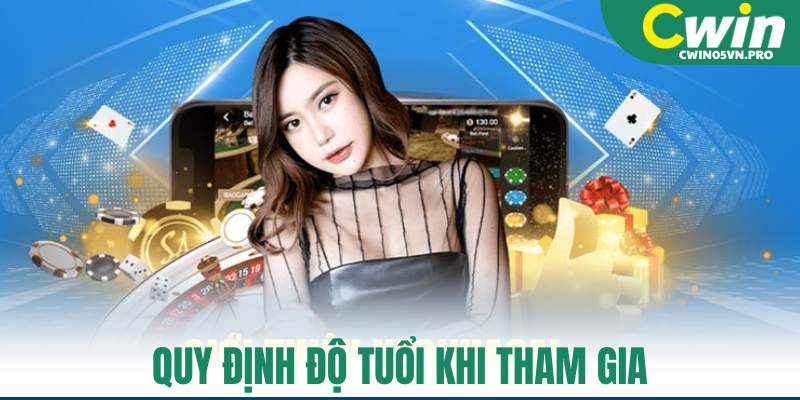 Quy định độ tuổi khi tham gia