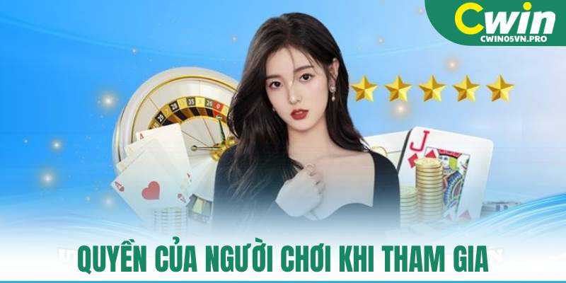 Quyền của người chơi khi tham gia