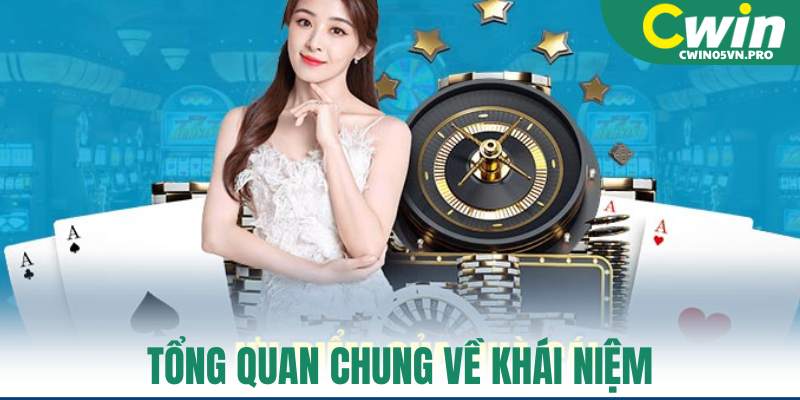 Tổng quan chung về khái niệm